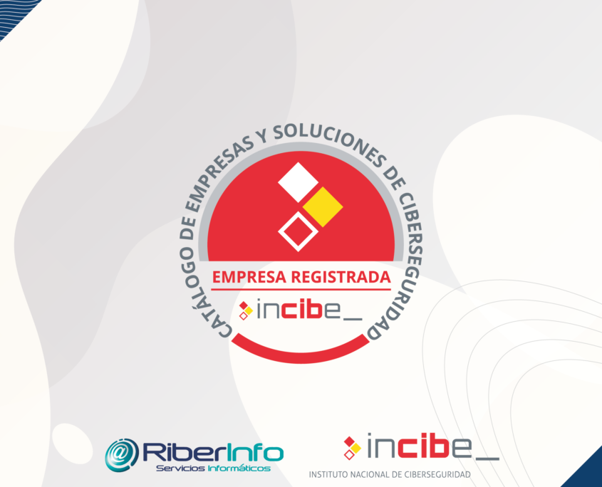 INCIBE registra a Riberinfo en su Catálogo de Empresas y Soluciones de Ciberseguridad